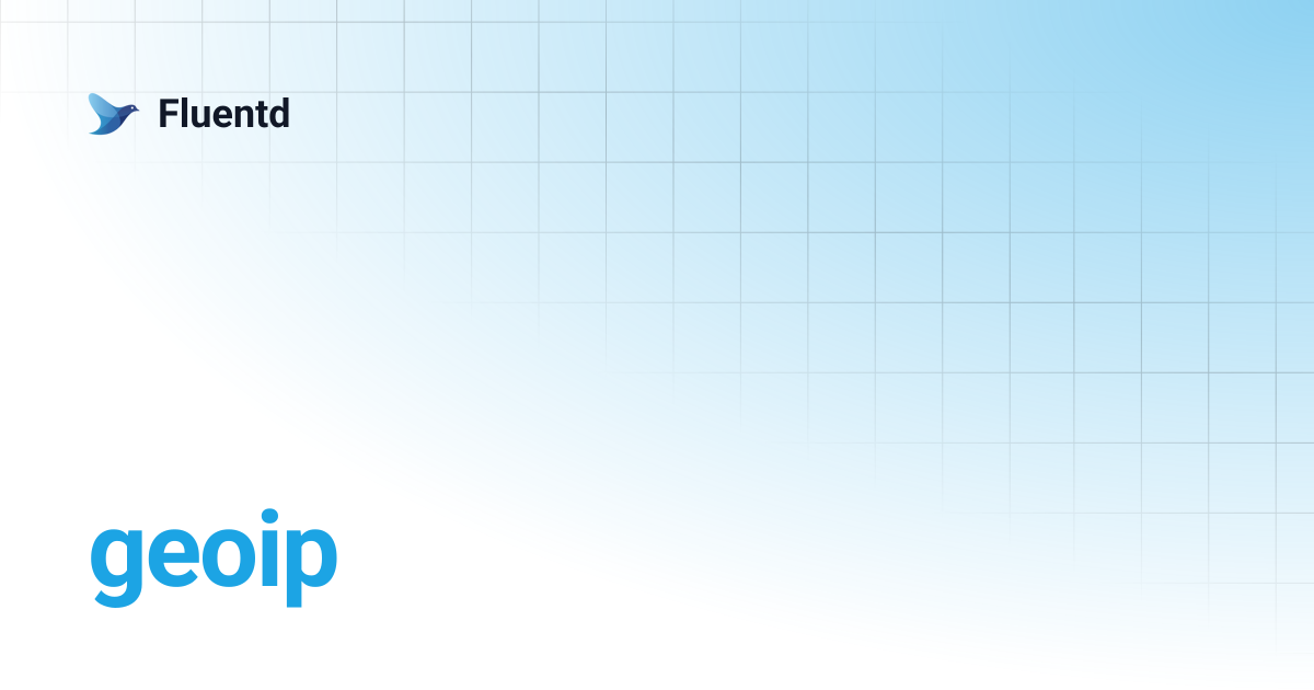 geoip | 0.12 | Fluentd